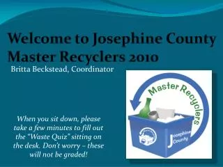Welcome to Josephine County Master Recyclers 2010