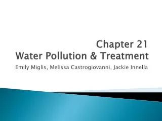 Chapter 21 Water Pollution &amp; Treatment