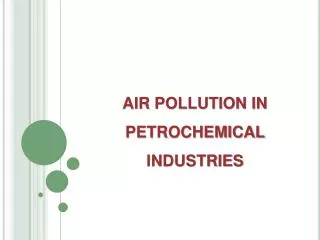 AIR POLLUTION IN PETROCHEMICAL INDUSTRIES