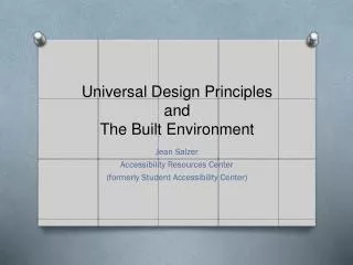 Universal Design Principles and The B uilt Environment