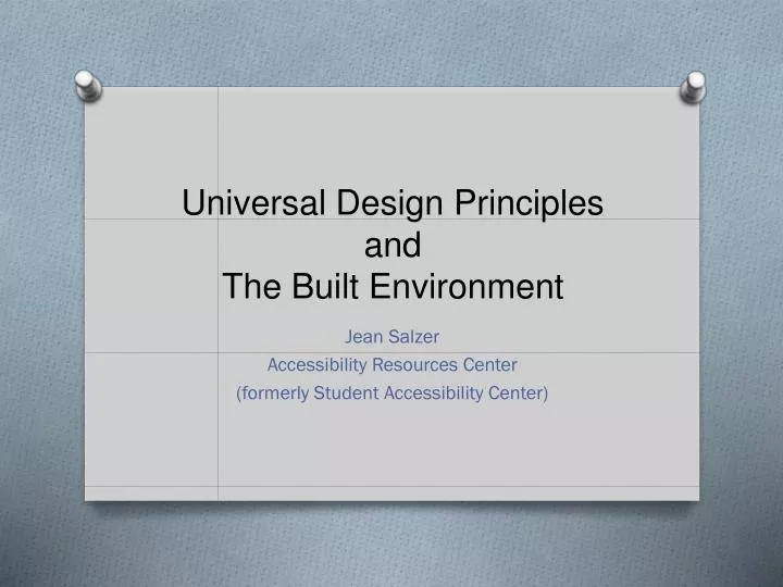 universal design principles and the b uilt environment