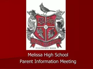 Melissa High School Parent Information Meeting