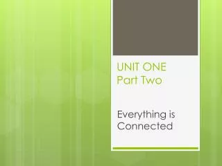 UNIT ONE Part Two