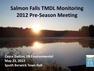 Salmon Falls TMDL Monitoring 2012 Pre-Season Meeting