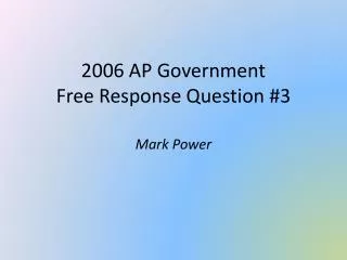 2006 AP Government Free Response Question #3