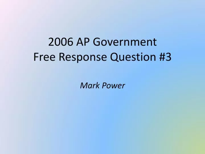 2006 ap government free response question 3
