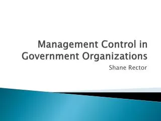 Management Control in Government Organizations