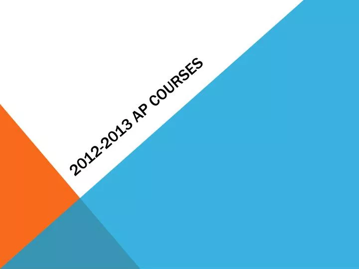 2012 2013 ap courses