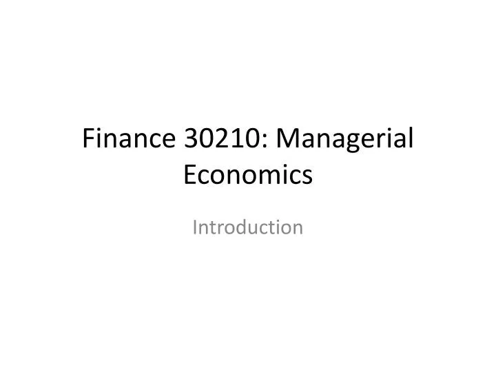 finance 30210 managerial economics