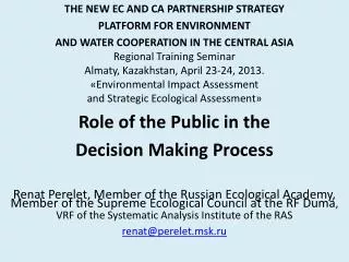 THE NEW EC AND CA PARTNERSHIP STRATEGY PLATFORM FOR ENVIRONMENT AND WATER COOPERATION IN THE CENTRAL ASIA Regional Tra