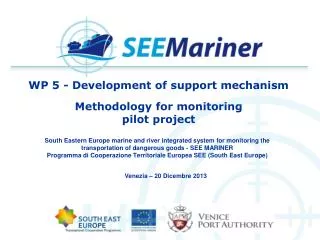 WP 5 - Development of support mechanism Methodology for monitoring p ilot project