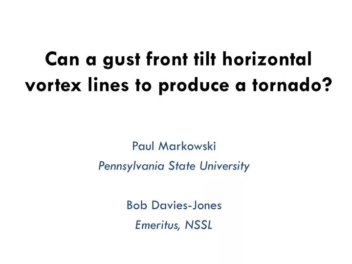 can a gust front tilt horizontal vortex lines to produce a tornado