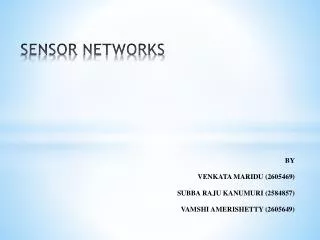 SENSOR NETWORKS