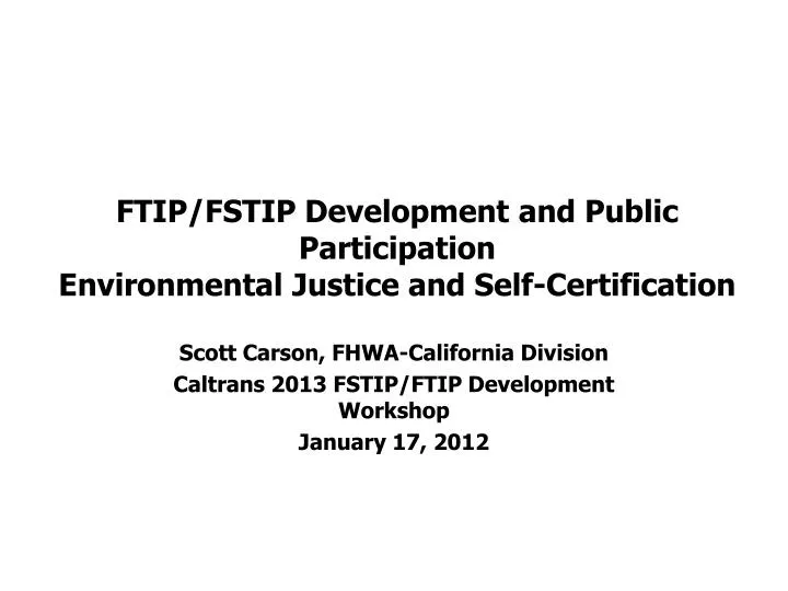 ftip fstip development and public participation environmental justice and self certification