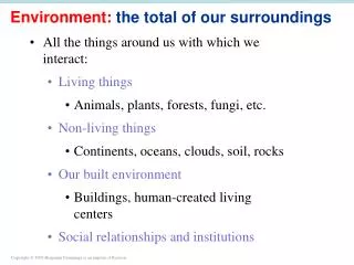 Environment: the total of our surroundings