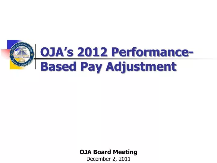 oja s 2012 performance based pay adjustment