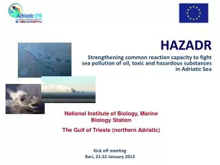 HAZADR Strengthening common reaction capacity to fight sea pollution of oil , toxic and hazardous substances i