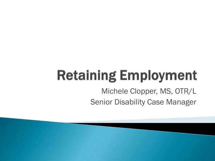 retaining employment