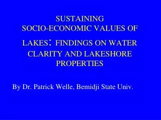 SUSTAINING SOCIO-ECONOMIC VALUES OF LAKES : FINDINGS ON WATER CLARITY AND LAKESHORE PROPERTIES