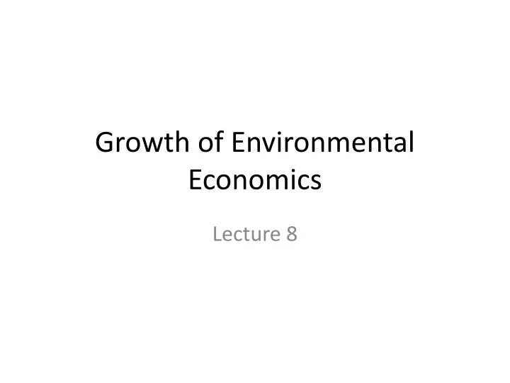 growth of environmental economics