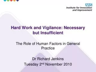 Hard Work and Vigilance: Necessary but Insufficient