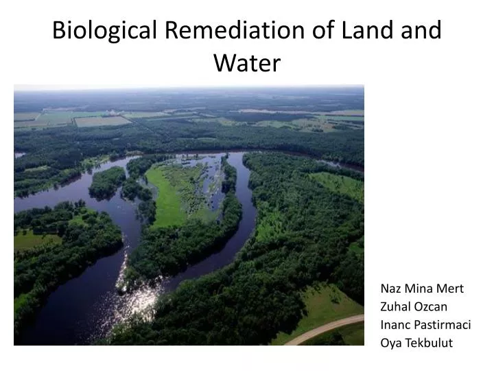 biological remediation of land and water