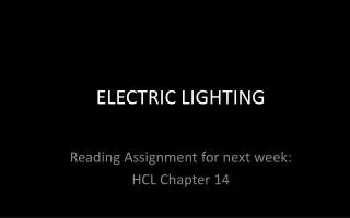 Reading Assignment for next week: HCL Chapter 14