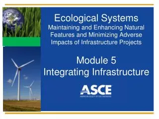 Ecological Systems Maintaining and Enhancing Natural Features and Minimizing Adverse Impacts of Infrastructure Projects