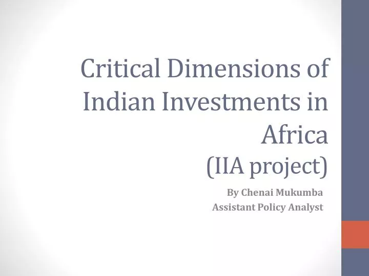 critical dimensions of indian investments in africa iia project