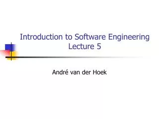 Introduction to Software Engineering Lecture 5
