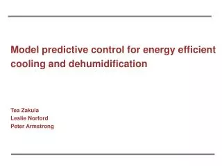 Model predictive control for energy efficient cooling and dehumidification