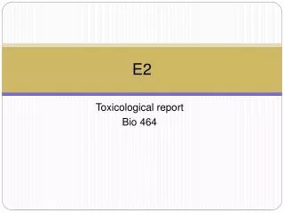 Toxicological report Bio 464