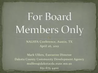 For Board Members Only