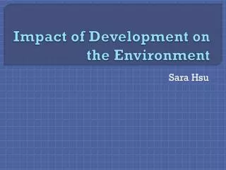 Impact of Development on the Environment