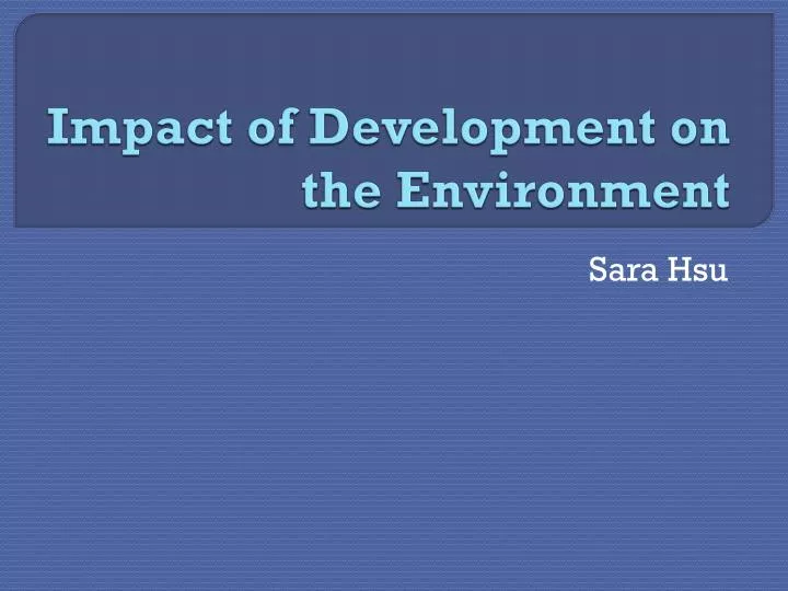 impact of development on the environment