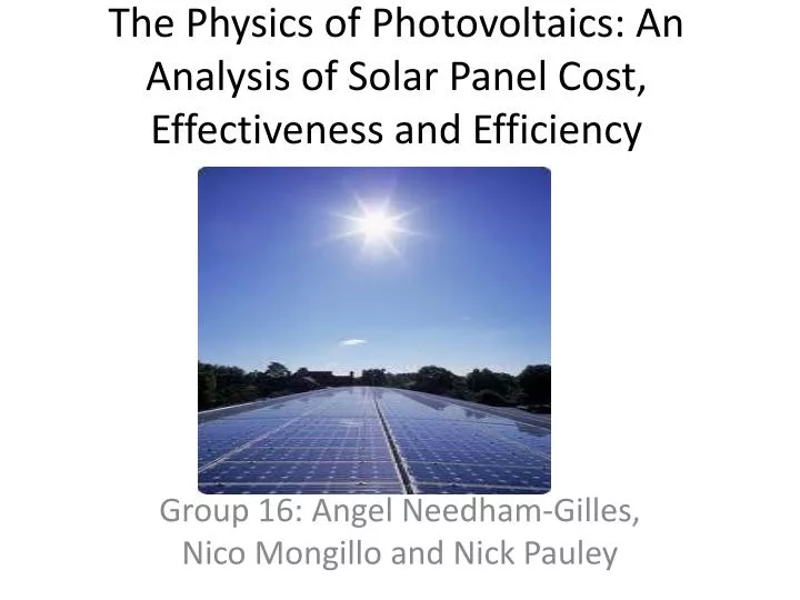 the physics of photovoltaics an analysis of solar panel cost e ffectiveness and efficiency