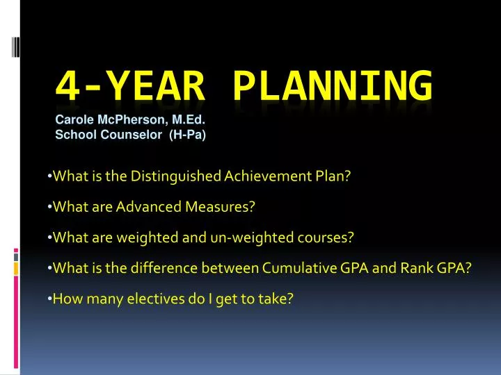 4 year planning carole mcpherson m ed school counselor h pa