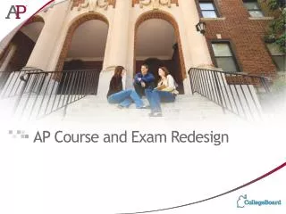 AP C o urse and Exam Redesign