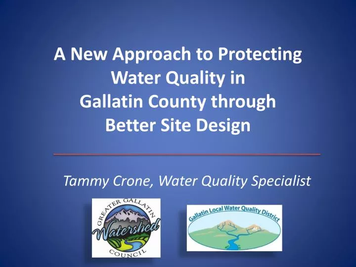 a new approach to protecting water quality in gallatin county through better site design