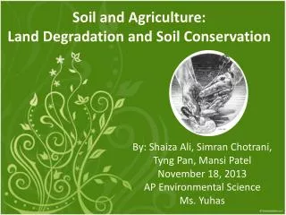 Soil and Agriculture: Land Degradation and Soil Conservation