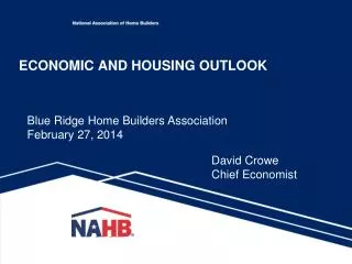 ECONOMIC AND HOUSING OUTLOOK