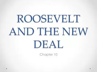 ROOSEVELT AND THE NEW DEAL