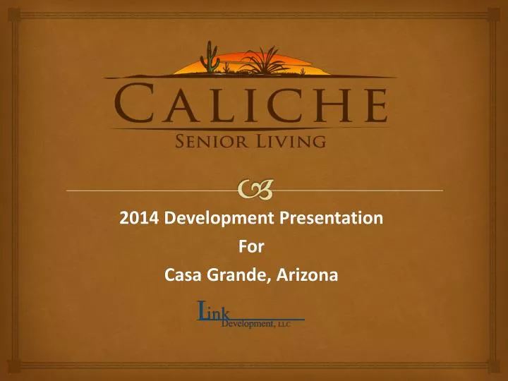 2014 development presentation for casa grande arizona