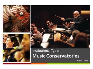 Institutional Type: Music Conservatories