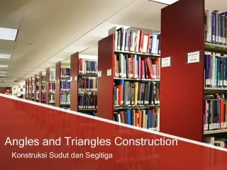 Angles and Triangles Construction