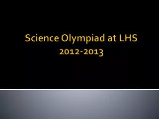 Science Olympiad at LHS 2012-2013
