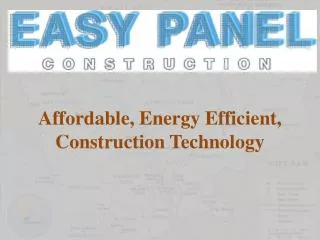 Affordable, Energy Efficient, Construction Technology