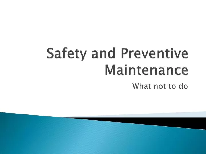 safety and preventive maintenance