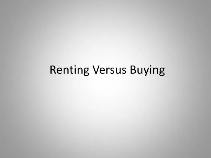 renting versus buying