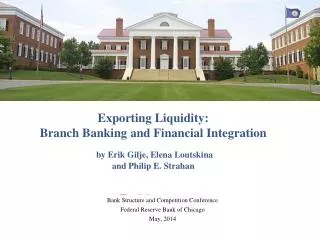 Exporting Liquidity: Branch Banking and Financial Integration by Erik Gilje, Elena Loutskina and Philip E. Strahan